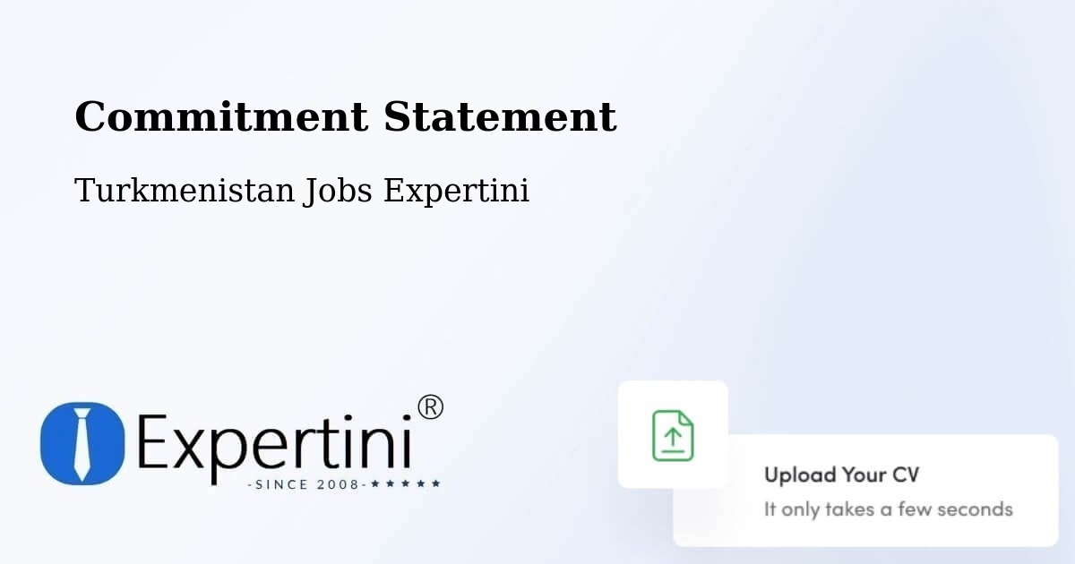 Corporate Commitment – Gazojak - Turkmenistan Jobs Expertini